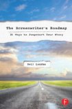 Screenwriter&#39;s Roadmap 21 Ways to Jumpstart Your Story