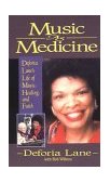 Music As Medicine Deforia Lane's Life of Music, Healing, and Faith cover art