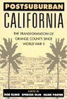 Postsuburban California The Transformation of Orange County since World War II cover art