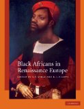 Black Africans in Renaissance Europe 
