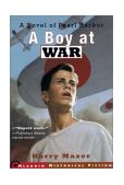 Boy at War A Novel of Pearl Harbor 2002 9780689841606 Front Cover