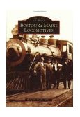 Boston and Maine Locomotives  9780738510606 Front Cover
