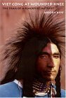 Viet Cong at Wounded Knee The Trail of a Blackfeet Activist  9780803227606 Front Cover