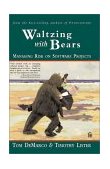 Waltzing with Bears Managing Risk on Software Projects cover art