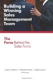 Building a Winning Sales Management Team The Force Behind the Sales Force  9780985343606 Front Cover