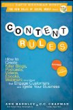 Content Rules How to Create Killer Blogs, Podcasts, Videos, Ebooks, Webinars (and More) That Engage Customers and Ignite Your Business cover art