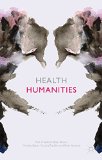 Health Humanities  9781137282606 Front Cover