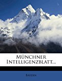 Mï¿½nchner Intelligenzblatt 2012 9781279232606 Front Cover