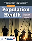 Population Health: Creating a Culture of Wellness with Navigate 2 Advantage Access 3rd 9781284166606 Front Cover