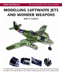Modelling Luftwaffe Jets and Wonder Weapons 2012 9781780961606 Front Cover