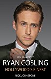 Ryan Gosling Hollywood's Finest  9781782194606 Front Cover