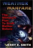 Weather Warfare The Military's Plan to Draft Mother Nature cover art