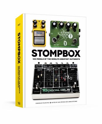 Stompbox 100 Pedals of the World's Greatest Guitarists  9781984860606 Front Cover