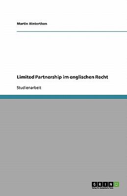 Limited Partnership im englischen Recht 2007 9783638796606 Front Cover