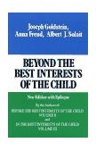 Beyond the Best Interests of the Child 1984 9780029123607 Front Cover