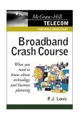 Broadband Crash Course 2001 9780071380607 Front Cover
