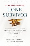 Lone Survivor The Eyewitness Account of Operation Redwing and the Lost Heroes of SEAL Team 10 cover art