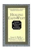 Healing East and West Ancient Wisdom and Modern Psychology 1996 9780471155607 Front Cover