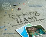 Tracking Trash Flotsam, Jetsam, and the Science of Ocean Motion cover art