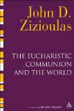 Eucharistic Communion and the World  9780567326607 Front Cover