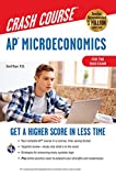 APï¿½ Microeconomics Crash Course, For the 2021 Exam, Book + Online Get a Higher Score in Less Time 2nd 9780738612607 Front Cover