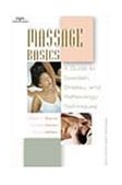 Massage Basics A Guide to Swedish, Shiatsu and Reflexology Techniques  9780766837607 Front Cover