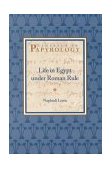 Life in Egypt under Roman Rule 2nd 9780788505607 Front Cover