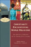 Christianity Encountering World Religions The Practice of Mission in the Twenty-First Century cover art