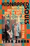 Kidnapped Souls National Indifference and the Battle for Children in the Bohemian Lands, 1900-1948 cover art