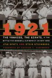 1921 The Yankees, the Giants, and the Battle for Baseball Supremacy in New York  9780803220607 Front Cover
