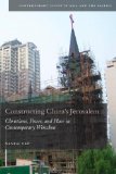 Constructing China's Jerusalem Christians, Power, and Place in Contemporary Wenzhou cover art
