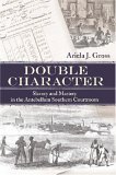 Double Character Slavery and Mastery in the Antebellum Southern Courtroom cover art