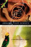 Awaken Your Senses Exercises for Exploring the Wonder of God cover art