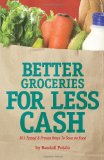 Better Groceries for Less Cash 2008 9780977710607 Front Cover