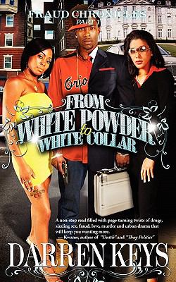 From White Powder to White Collar 2010 9780982730607 Front Cover