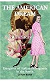 American Dream Enrica's Story: Daughter of Italian Immigrants in the South 2012 9780985838607 Front Cover