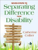 Seven Steps to Separating Difference from Disability 