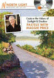 Capture the Values of Sunlight & Shadow: Pastels With Maggie Price cover art