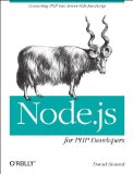 Node. js for PHP Developers Porting PHP to Node. js 2013 9781449333607 Front Cover
