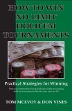 How to Win No-Limit Hold'Em Tournaments Make Millions of Dollars at the World's Most Exciting Poker Game 2005 9781580421607 Front Cover