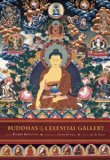 Buddhas of the Celestial Gallery 2012 9781601090607 Front Cover