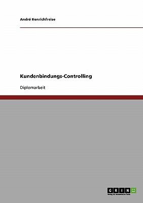 Kundenbindungs-Controlling 2007 9783638658607 Front Cover