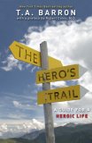 Hero's Trail True Stories of Young People to Inspire Courage, Compassion, and Hope, Newly Revised and Updated Edition cover art