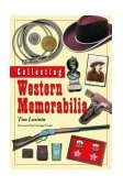 Collecting Western Memorabilia 2004 9780786416608 Front Cover