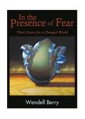 In the Presence of Fear : Three Essays for a Changed World cover art