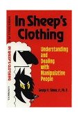 In Sheep's Clothing Understanding and Dealing with Manipulative People cover art