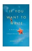 If You Want to Write A Book about Art, Independence and Spirit 10th 9781555972608 Front Cover