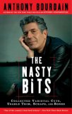 Nasty Bits Collected Varietal Cuts, Usable Trim, Scraps, and Bones  9781596913608 Front Cover