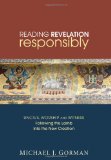 Reading Revelation Responsibly Uncivil Worship and Witness: Following the Lamb into the New Creation