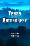 Tears in the Rainforest 2013 9781938467608 Front Cover